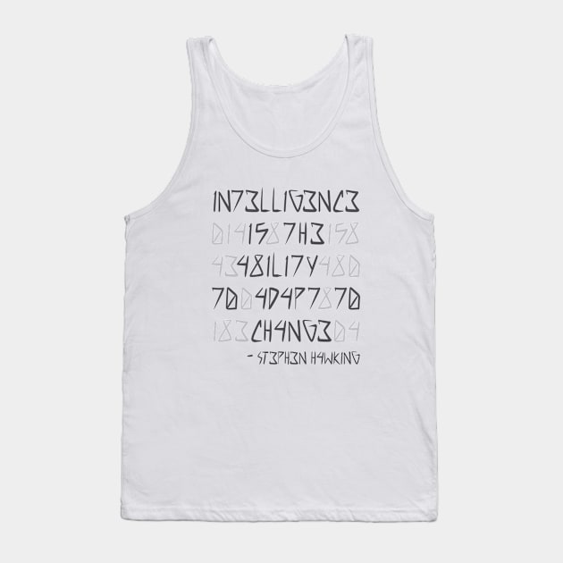 Intelligence Is The Ability To Adapt To Change Tank Top by ricardotito